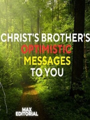 cover image of CHRIST'S BROTHER'S OPTIMISTIC MESSAGES TO YOU